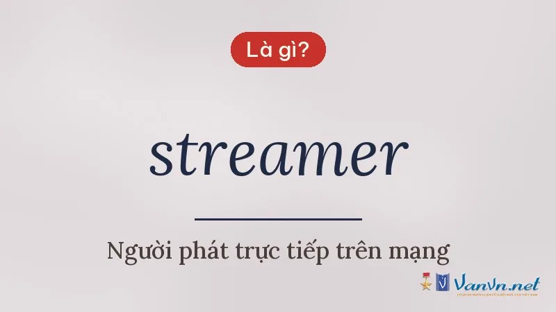 streamer là gì