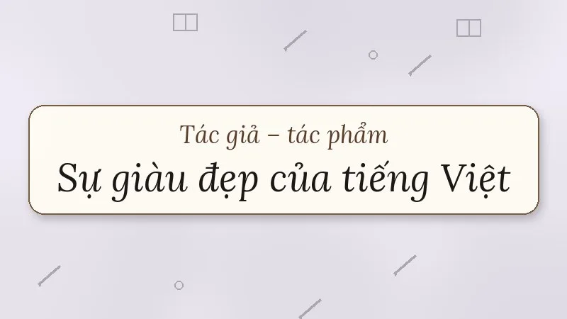 sự giàu đẹp của tiếng việt đặng thai mai