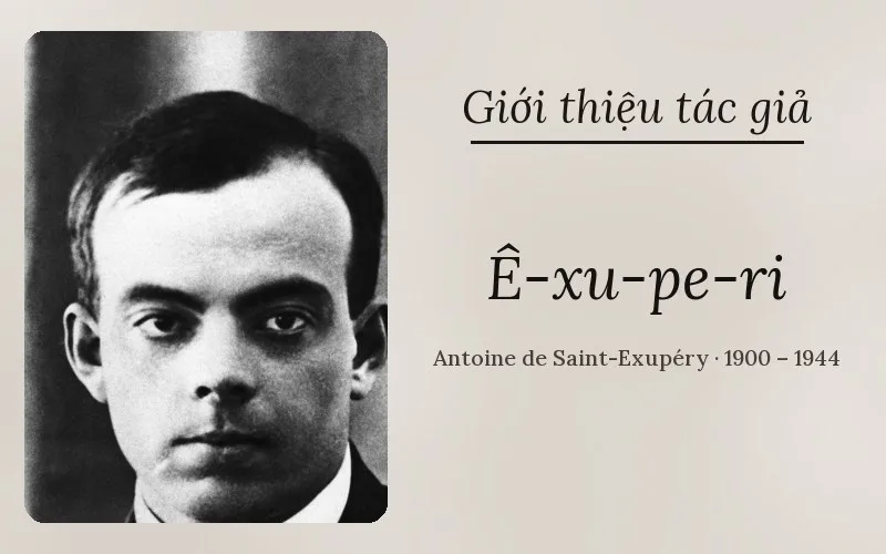 Tác giả Ăng-toan đơ Xanh-tơ Ê-xu-pe-ri (Antoine de Saint-Exupéry)
