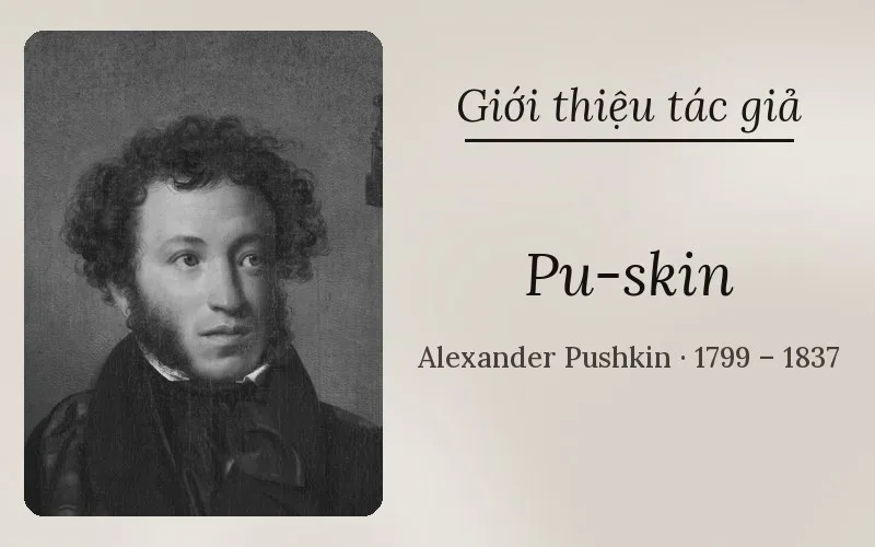 Tác giả Pu-skin (Alexander Pushkin)