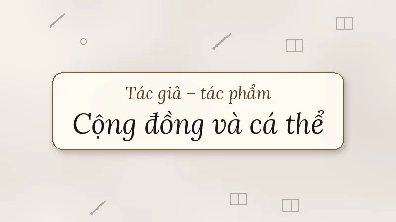 tác giả tác phẩm cộng đồng và cá thể