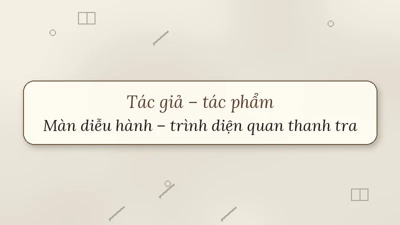 tác giả tác phẩm màn diễu hành trình diện quan thanh tra