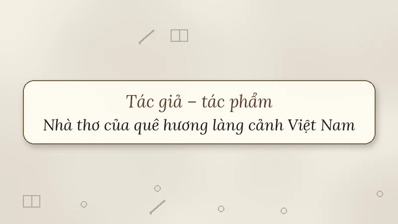 nhà thơ của quê hương làng cảnh việt nam