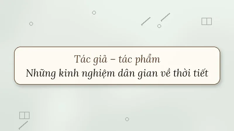 tác giả tác phẩm những kinh nghiệm dân gian về thời tiết