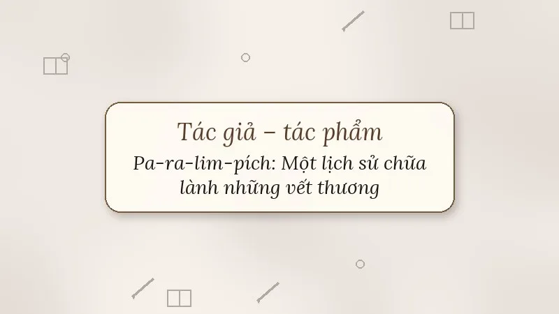tác giả tác phẩm pa-ra-lim-pích