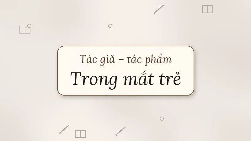 tác giả tác phẩm trong mắt trẻ