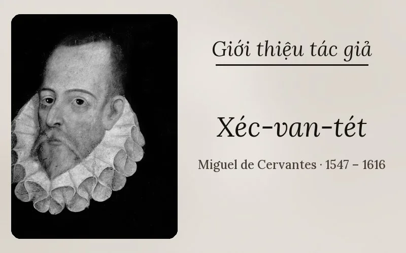 Tác giả Xéc-van-tét (Miguel de Cervantes)