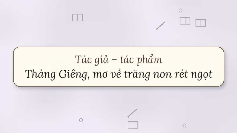 tháng giêng mơ về trăng non rét ngọt vũ bằng