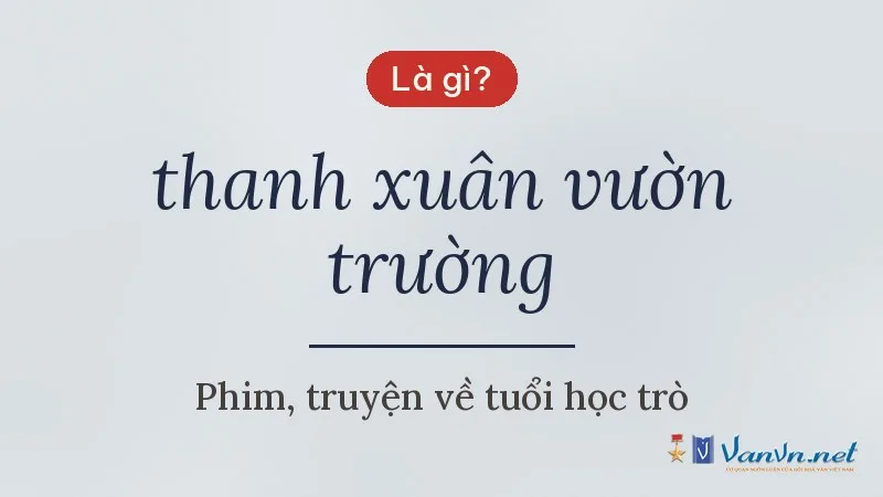 thanh xuân vườn trường là gì