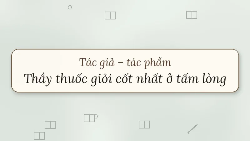 thầy thuốc giỏi cốt nhất ở tấm lòng hồ nguyên trừng