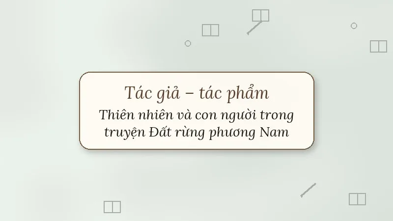 thiên nhiên và con người trong truyện đất rừng phương nam