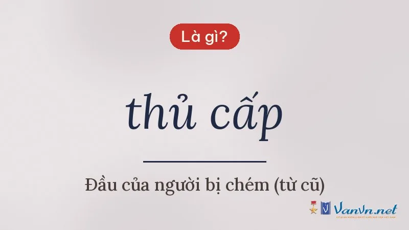 thủ cấp là gì