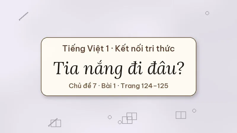 tia nắng đi đâu lớp 1 kết nối tri thức
