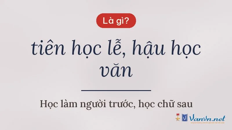 tiên học lễ, hậu học văn là gì
