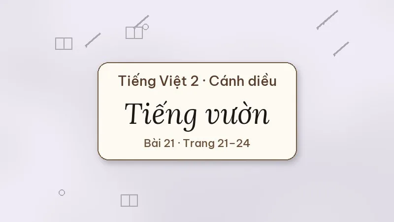 tiếng vườn lớp 2 cánh diều