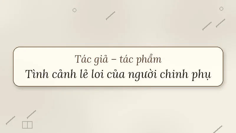 tình cảnh lẻ loi của người chinh phụ