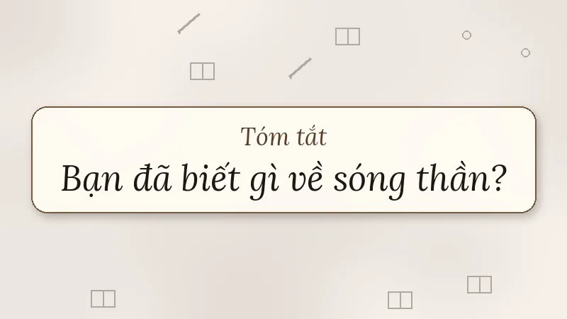 tóm tắt bạn đã biết gì về sóng thần