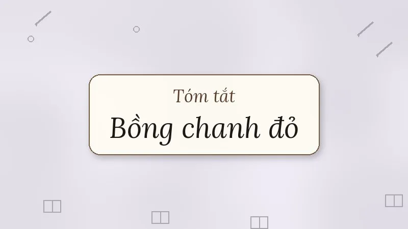 tóm tắt bồng chanh đỏ