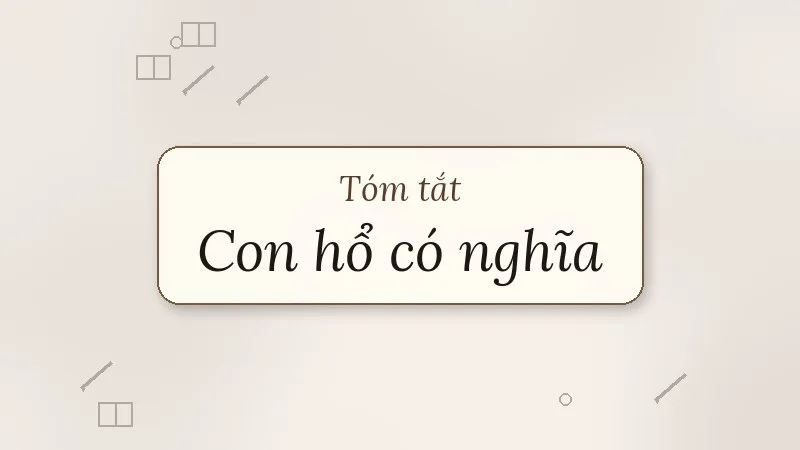 tóm tắt con hổ có nghĩa