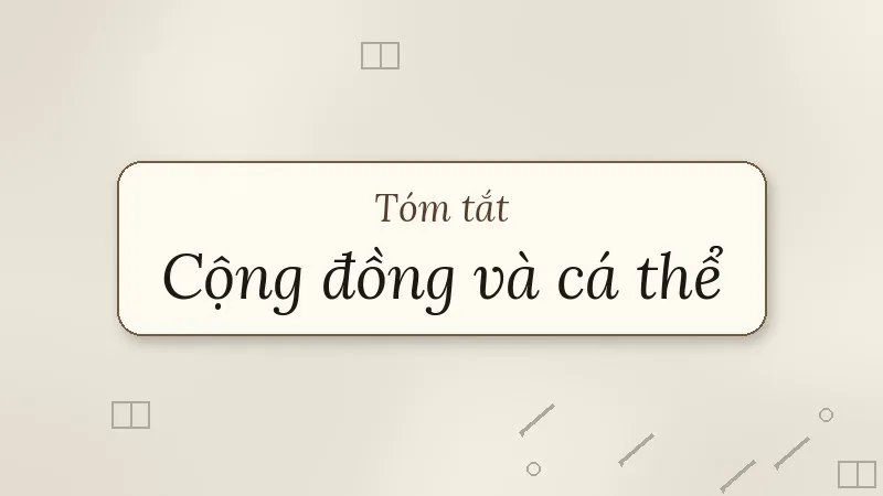 tóm tắt cộng đồng và cá thể