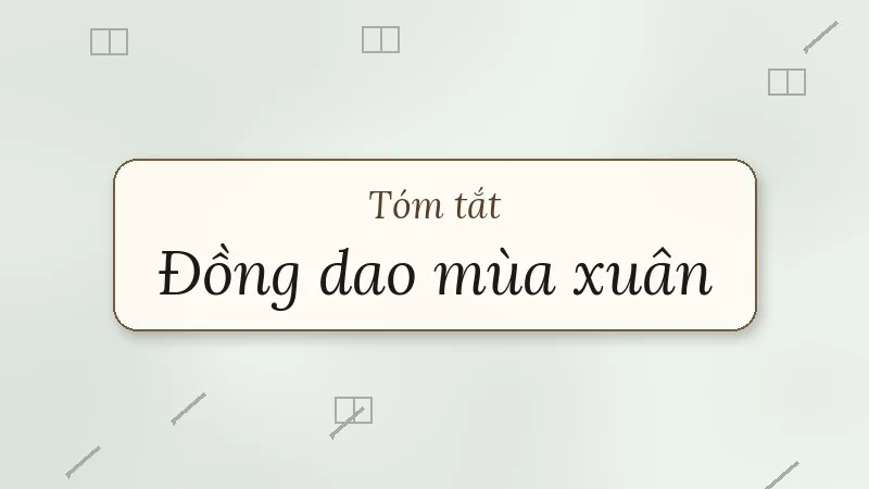 tóm tắt đồng dao mùa xuân