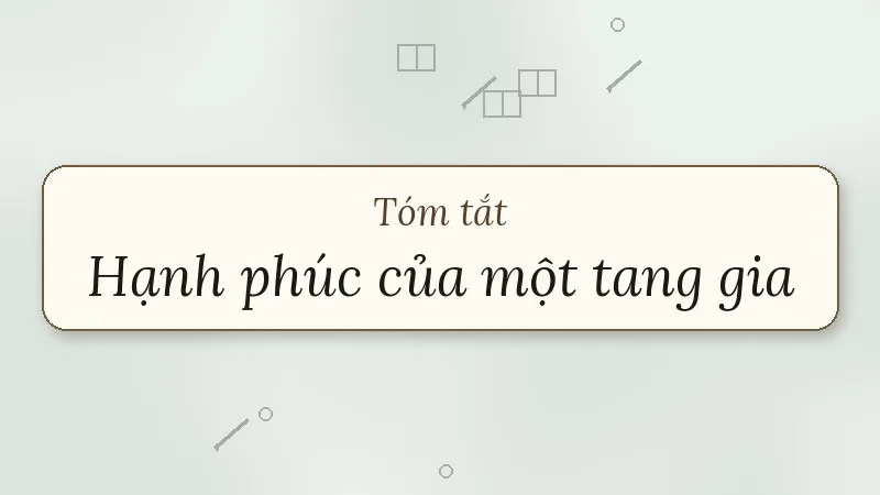 tóm tắt hạnh phúc của một tang gia