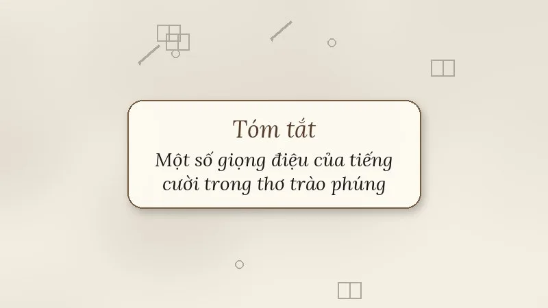 tóm tắt một số giọng điệu của tiếng cười trong thơ trào phúng