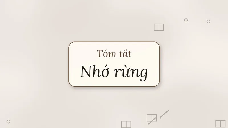 tóm tắt nhớ rừng
