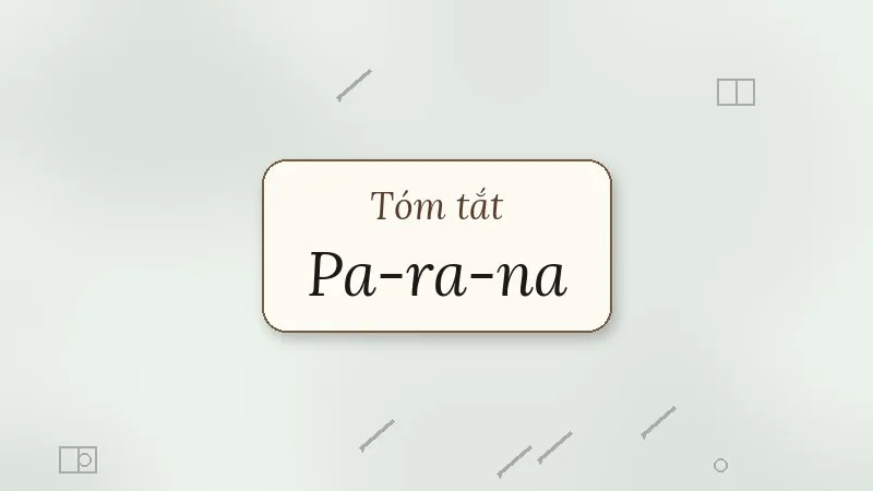tóm tắt pa-ra-na