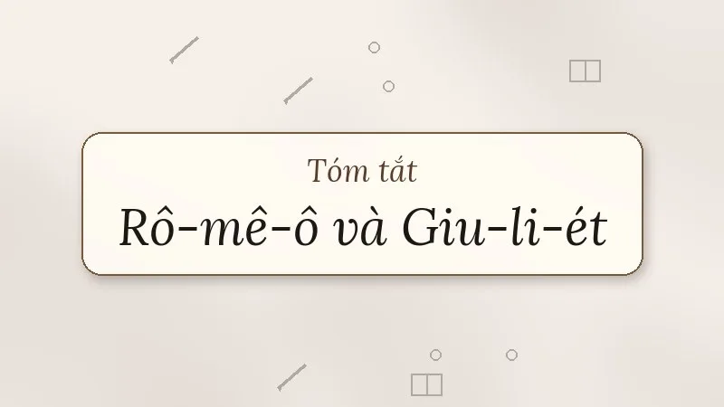 tóm tắt rô-mê-ô và giu-li-ét