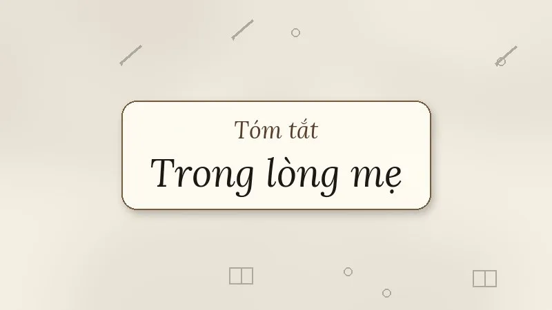 tóm tắt trong lòng mẹ