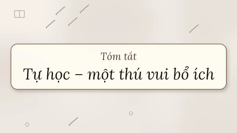 tóm tắt tự học một thú vui bổ ích