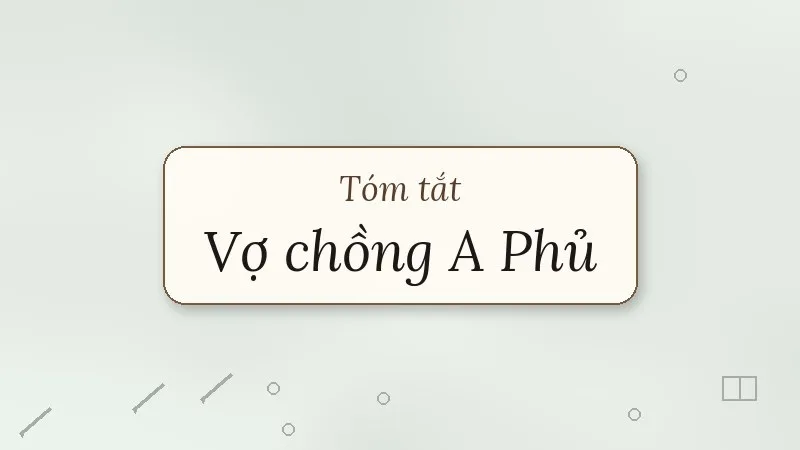 tóm tắt vợ chồng a phủ