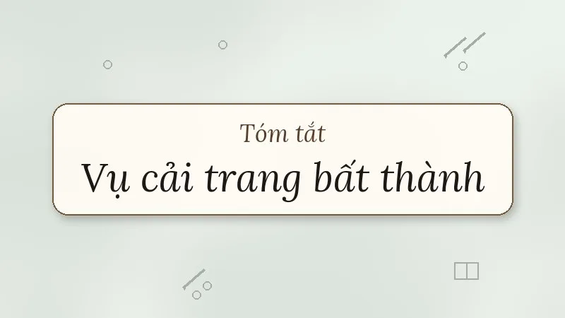 tóm tắt vụ cải trang bất thành