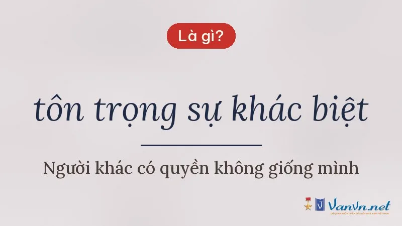 tôn trọng sự khác biệt là gì