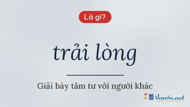 trải lòng là gì