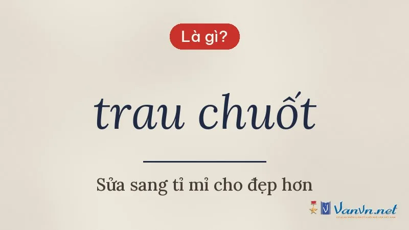 trau chuốt là gì