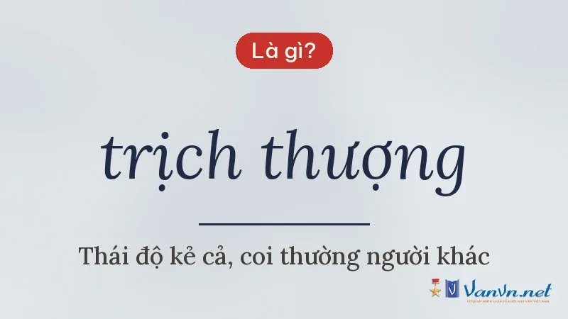 trịch thượng là gì