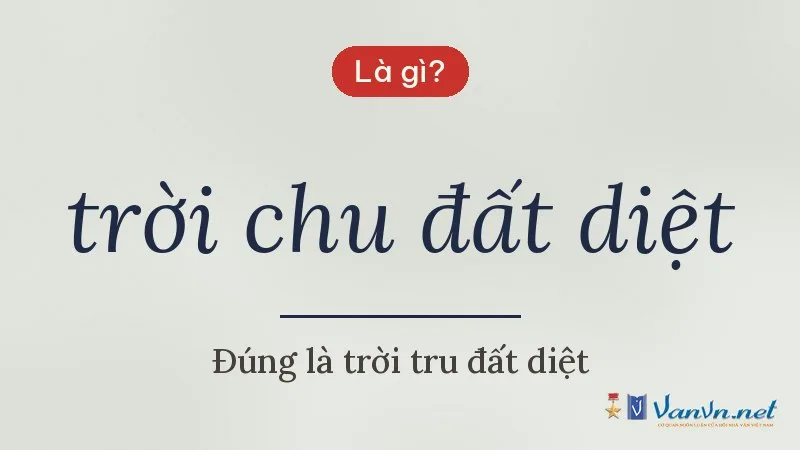 trời chu đất diệt là gì