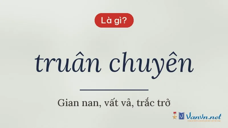 truân chuyên là gì