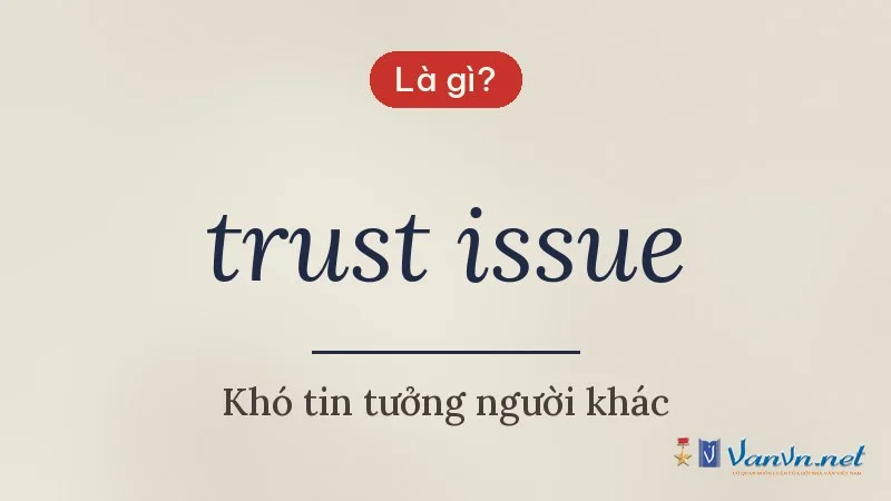 trust issue là gì
