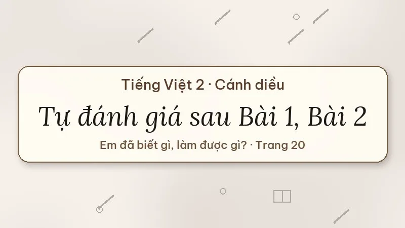 tự đánh giá trang 20 lớp 2 cánh diều