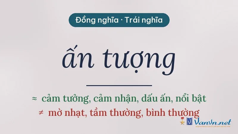 từ đồng nghĩa, trái nghĩa với ấn tượng