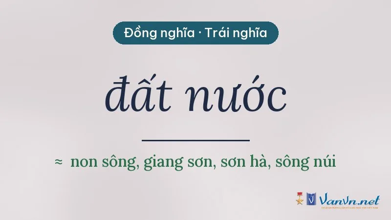 từ đồng nghĩa, trái nghĩa với đất nước