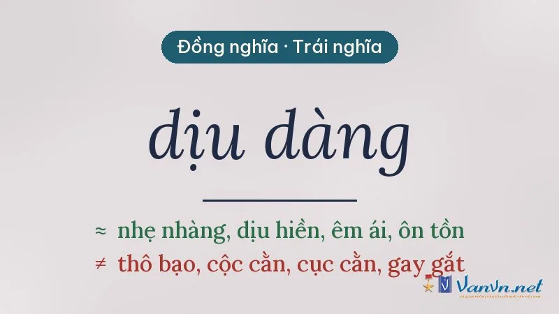 từ đồng nghĩa, trái nghĩa với dịu dàng