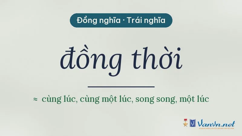 từ đồng nghĩa, trái nghĩa với đồng thời