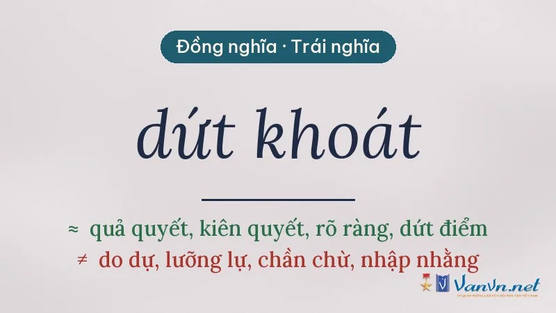 từ đồng nghĩa, trái nghĩa với dứt khoát