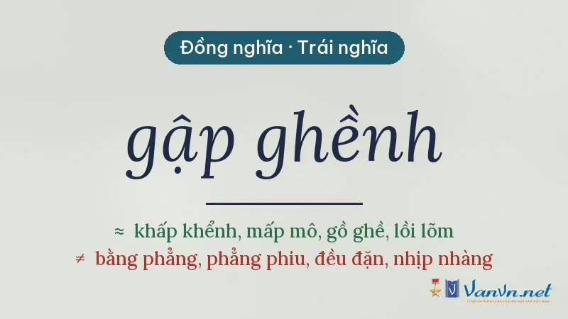 từ đồng nghĩa, trái nghĩa với gập ghềnh