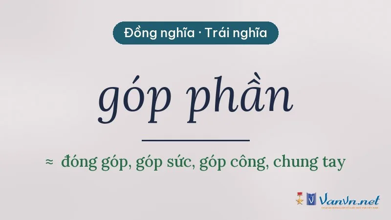 từ đồng nghĩa, trái nghĩa với góp phần