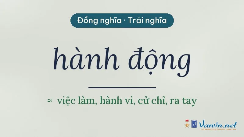 từ đồng nghĩa, trái nghĩa với hành động